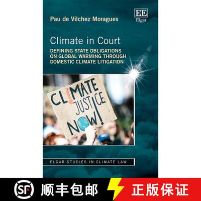 【3-4周达】精装 Climate in Court - Defining State Obligations on Global Warming Through Domestic Clim... [9781800886889]