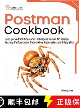 预订 Postman Cookbook: Hand-picked Solutions and Techniques across API Design, Testing, Performance, ... [9788119177783]