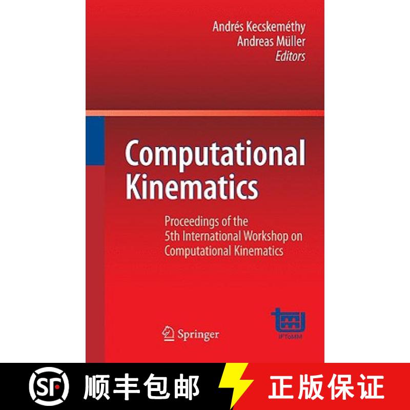 【3-4周达】Computational Kinematics : Proceedings of the 5th International Workshop on Computational ... [9783642019463]