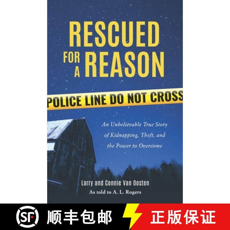 【3-4周达】Rescued for a Reason: An Unbelievable True Story of Kidnapping, Theft, and the Power to Ov... [9781625861931]