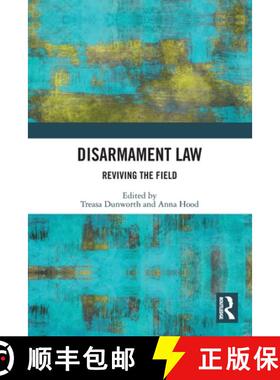 【3-4周达】Disarmament Law: Reviving the Field [9780367610050]