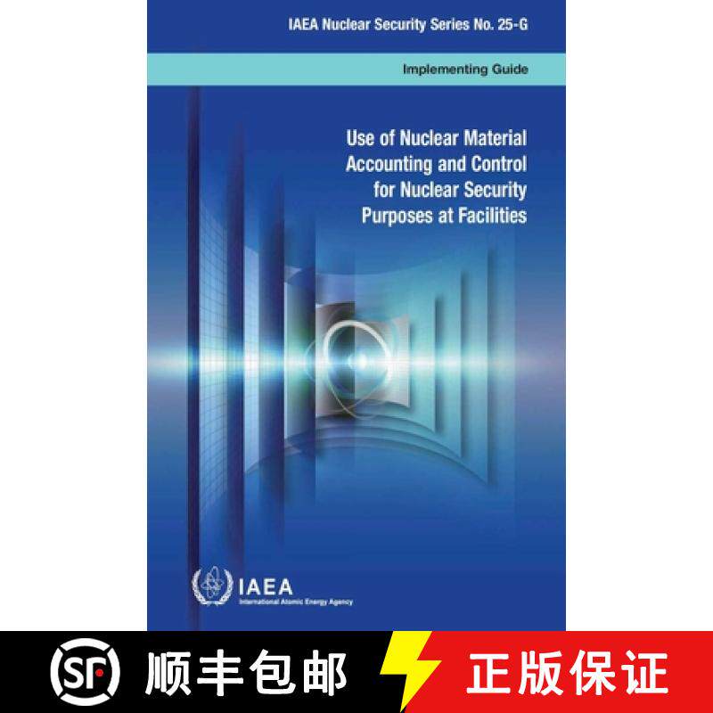 【3-4周达】Use of Nuclear Material Accounting and Control for Nuclear Security Purposes at Facilities... [9789201019158]