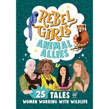 【4周达】Rebel Girls Animal Allies: 25 Tales of Women Working with Wildlife: 25 Tales of Women Workin... [9781953424426]