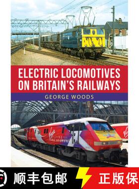 【3-4周达】Electric Locomotives on Britain's Railways [9781398102019]