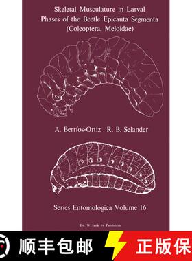 【3-4周达】Skeletal Musculature in Larval Phases of the Beetle Epicauta Segmenta (Coleoptera, Meloidae) [9789400996021]