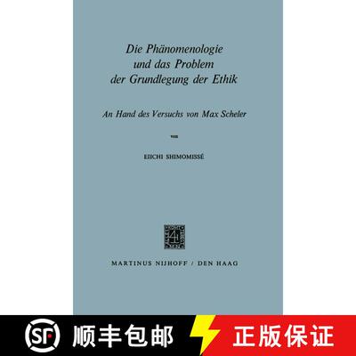【3-4周达】Die Phänomenologie und das Problem der Grundlegung der Ethik : An Hand des Versuchs von M... [9789401501231]