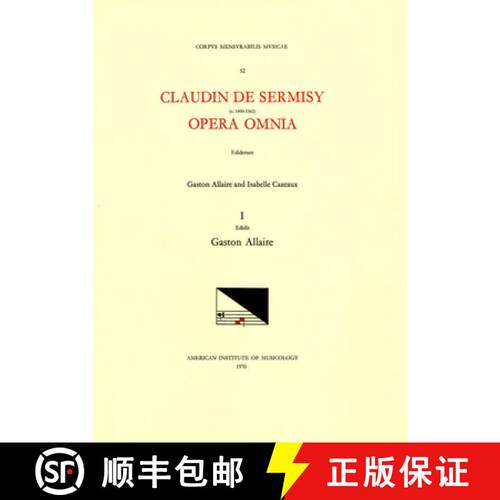【3-4周达】CMM 52 Claudin de Sermisy (Ca. 1490-1562), Opera Omnia, Edited by Gaston Allaire and Isabe... [9781595511423]
