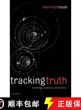 【3-4周达】Tracking Truth: Knowledge, Evidence, and Science [9780199274734]