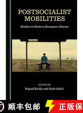 预订 Postsocialist Mobilities: Studies in Eastern European Cinema [9781527566781]