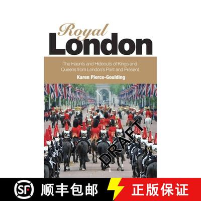 【3-4周达】Royal London: Colouful Tales of Pomp and Pageantry from London's Past and Present [9781780590707]