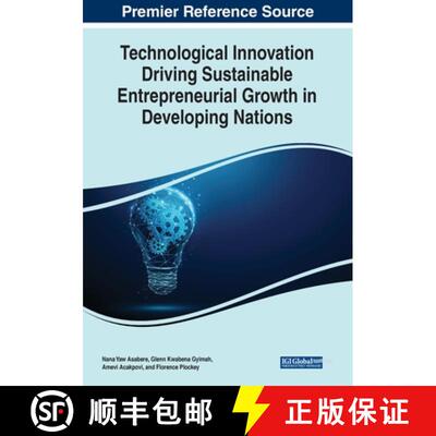 【3-4周达】Technological Innovation Driving Sustainable Entrepreneurial Growth in Developing Nations [9781668498446]