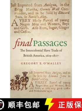 预订 Final Passages: The Intercolonial Slave Trade of British America, 1619-1807 [9781469629841]
