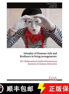 预订 Interplay of Humour style and Resilience in living arrangements:: The Mathematical model of humo... [9789999315982]