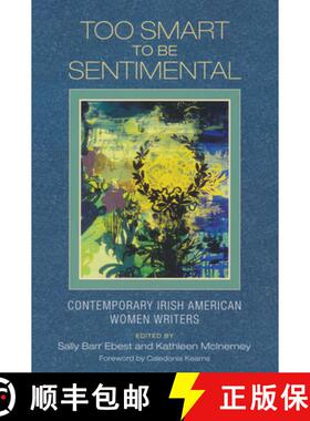 【3-4周达】Too Smart to Be Sentimental – Contemporary Irish American Women Writers [9780268027735]