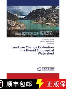 预订 Land use Change Evaluation in a Humid Subtropical Watershed [9783659638602]