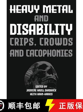 【3-4周达】Heavy Metal and Disability : Crips, Crowds, and Cacophonies [9781789389456]