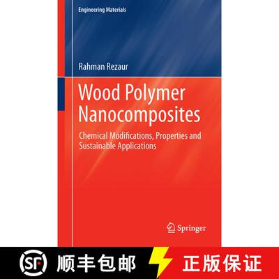 【3-4周达】Wood Polymer Nanocomposites : Chemical Modifications, Properties and Sustainable Applicati... [9783319657349]