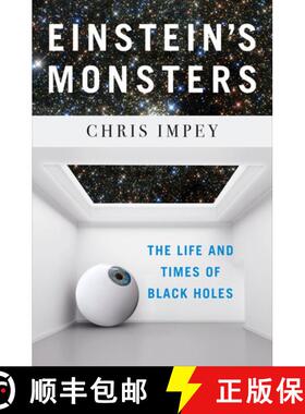 【3-4周达】Einstein`s Monsters – The Life and Times of Black Holes [9781324000938]
