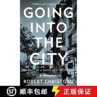 【3-4周达】Going into the City: Portrait of a Critic as a Young Man [9780062238801]