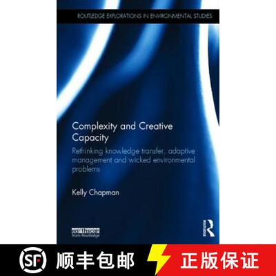 【3-4周达】精装 Complexity and Creative Capacity : Rethinking knowledge transfer, adaptive management... [9781138929999]