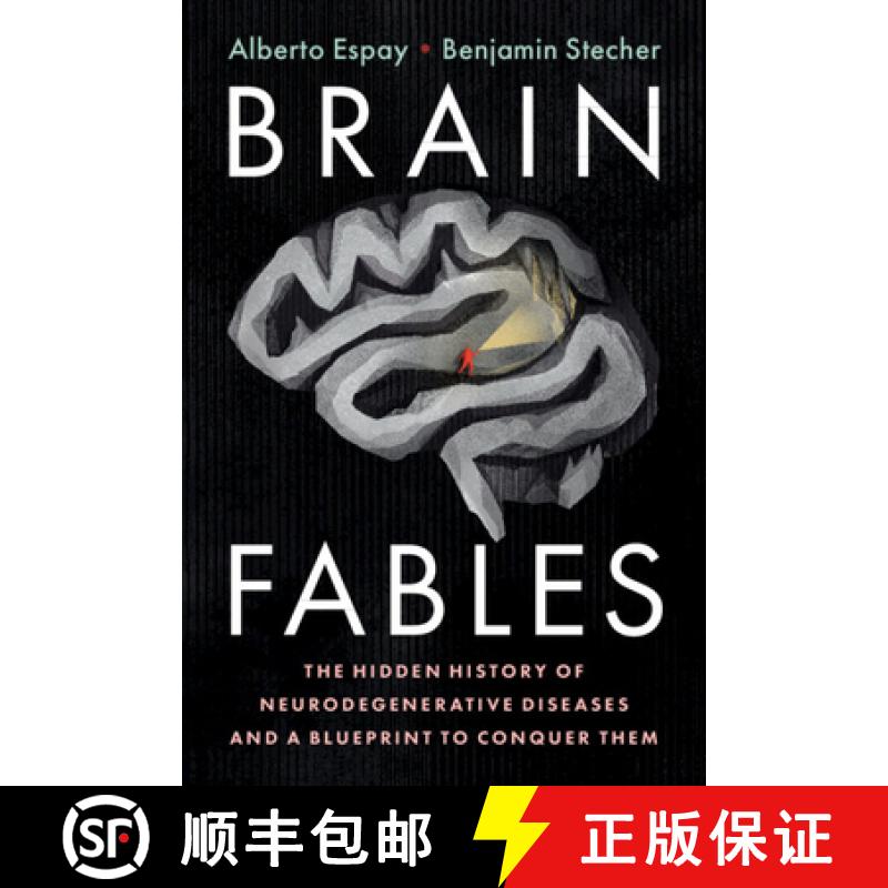 【3-4周达】Brain Fables : The Hidden History of Neurodegenerative Diseases and a Blueprint to Conquer... [9781108744621]