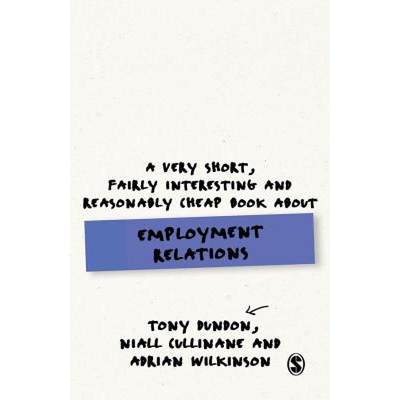 【4周达】A Very Short, Fairly Interesting and Reasonably Cheap Book about Employment Relations [9781446294109]