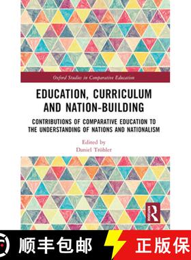 【3-4周达】Education, Curriculum and Nation-Building: Contributions of Comparative Education to the U... [9781032326474]