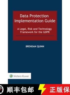 【3-4周达】Data Protection Implementation Guide: A Legal, Risk and Technology Framework for the GDPR [9789403529004]