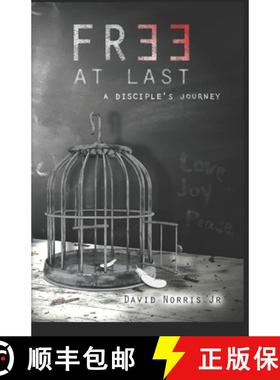 预订 Free At Last: A Disciples Journey [9780989197366]