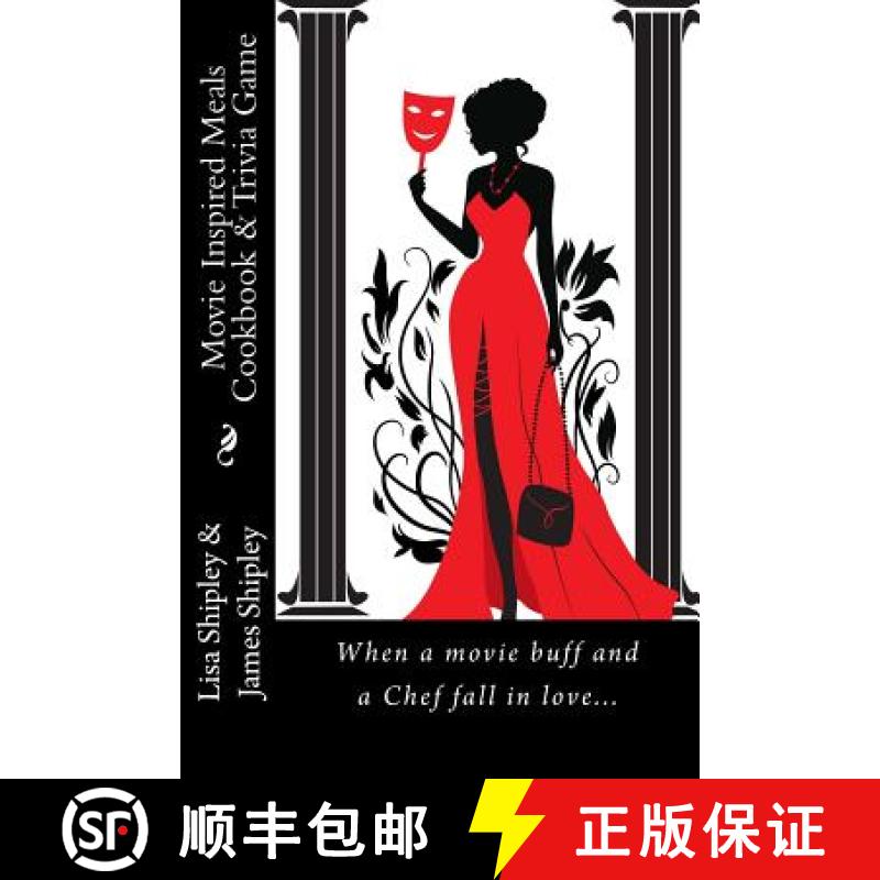 【3-4周达】Movie Inspired Meals Cookbook & Trivia Game: When a movie buff and a Chef fall in love... [9780615939223]
