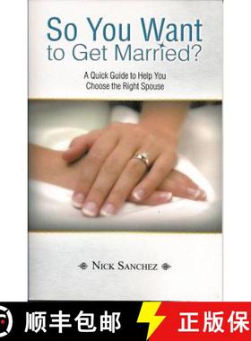 【3-4周达】So You Want to Get Married?: A Quick Guide to Help You Choose the Right Spouse [9781449783730]