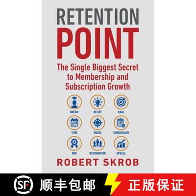 【3-4周达】Retention Point: The Single Biggest Secret to Membership and Subscription Growth for Assoc... [9780692094556]