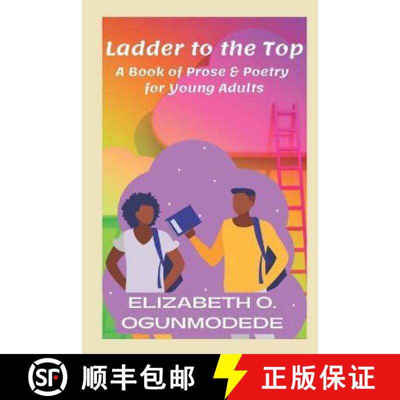 【3-4周达】Ladder to the Top: A Book of Prose & Poetry for Young Adults [9798986323732]