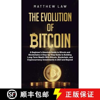 【3-4周达】Evolution of Bitcoin: A Beginner's Absolute Guide to Bitcoin and Blockchains A Step-by-Ste... [9781777962708]