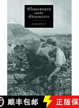 【3-4周达】Wordsworth and the Geologists: - Wordsworth and the Geologists [9780521472593]