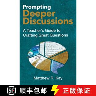 【3-4周达】Prompting Deeper Discussions: A Teacher's Guide to Crafting Great Questions [9781416633396]