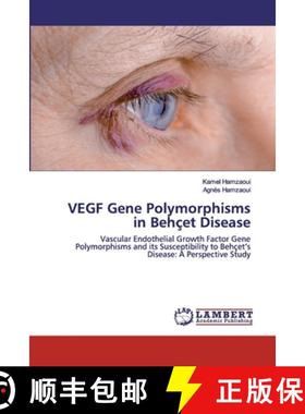 预订 VEGF Gene Polymorphisms in Behçet Disease [9786202524339]