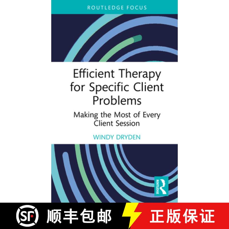【3-4周达】Efficient Therapy for Specific Client Problems: Making the Most of Every Client Session [9781032890210]