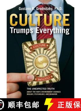 【3-4周达】Culture Trumps Everything: The Unexpected Truth About The Ways Environment Changes Biology... [9780990727910]