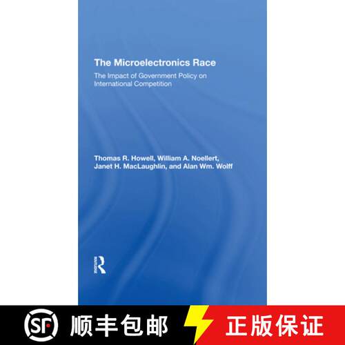 【3-4周达】精装 The Microelectronics Race: The Impact of Government Policy on International Competition [9780367293871]