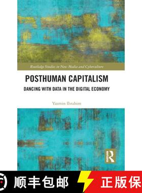 【3-4周达】Posthuman Capitalism: Dancing with Data in the Digital Economy [9780367763534]
