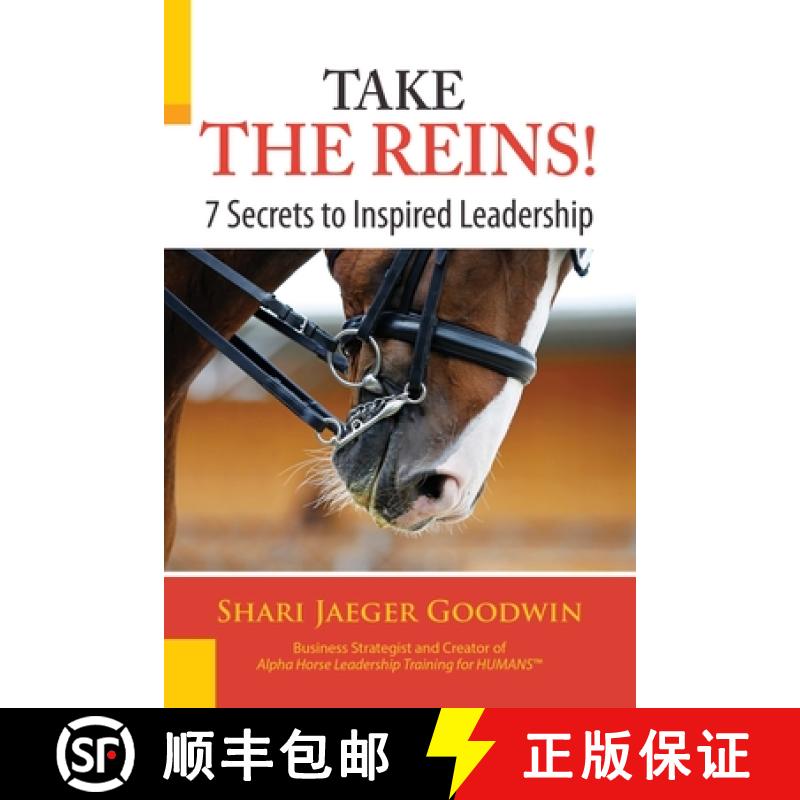 【3-4周达】Take The Reins!: 7 Secrets to Inspired Leadership [9780989184403]