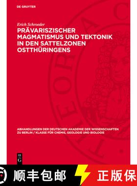 【3-4周达】Prävariszischer Magmatismus Und Tektonik in Den Sattelzonen Ostthüringens [9783112733721]
