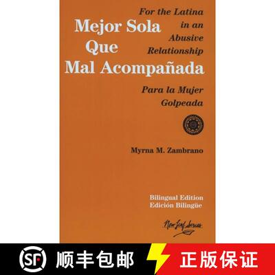 【3-4周达】Mejor sola que mal acompanada: For the Latina in an Abusive Relationship/Para la mujer gol... [9780931188268]