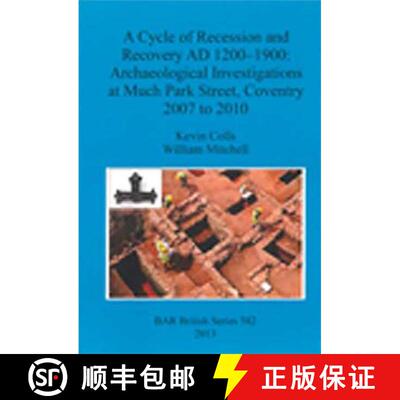 【3-4周达】A Cycle of Recession and Recovery AD 1200-1900: Archaeological Investigations at Much Park... [9781407311227]