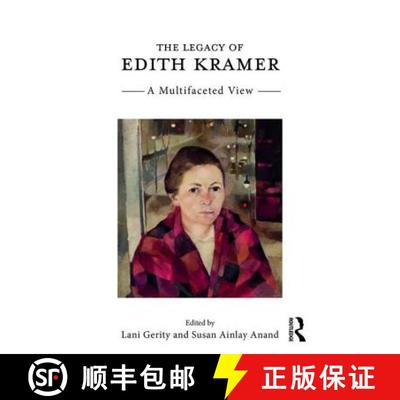 【3-4周达】The Legacy of Edith Kramer: A Multifaceted View [9781138681248]