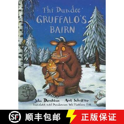 【3-4周达】Thi Dundee Gruffalo's Bairn: The Gruffalo's Child in Dundee Scots [9781785300707]