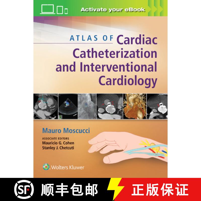【4周达】Atlas of Cardiac Catheterization and Interventional Cardiology: Practical Images for Diagnos... [9781451195163]