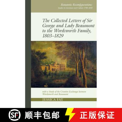 【3-4周达】精装 The Collected Letters of Sir George and Lady Beaumont to the Wordsworth Family, 1803-... [9781800859531]