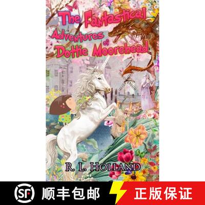 【3-4周达】The Fantastical Adventures of Dottie Moorehead [9781527282612]